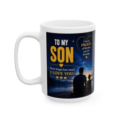 To My Son Ceramic Mug — Inspirational Love from Dad Gift | 11oz & 15oz
