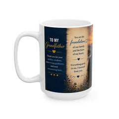 To My Grandfather and Ceramic Mug — Heartfelt Love & Appreciation Gift for Grandpa | 11 oz & 15 oz