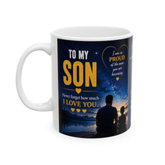 To My Son Ceramic Mug — Inspirational Love from Dad Gift | 11oz & 15oz