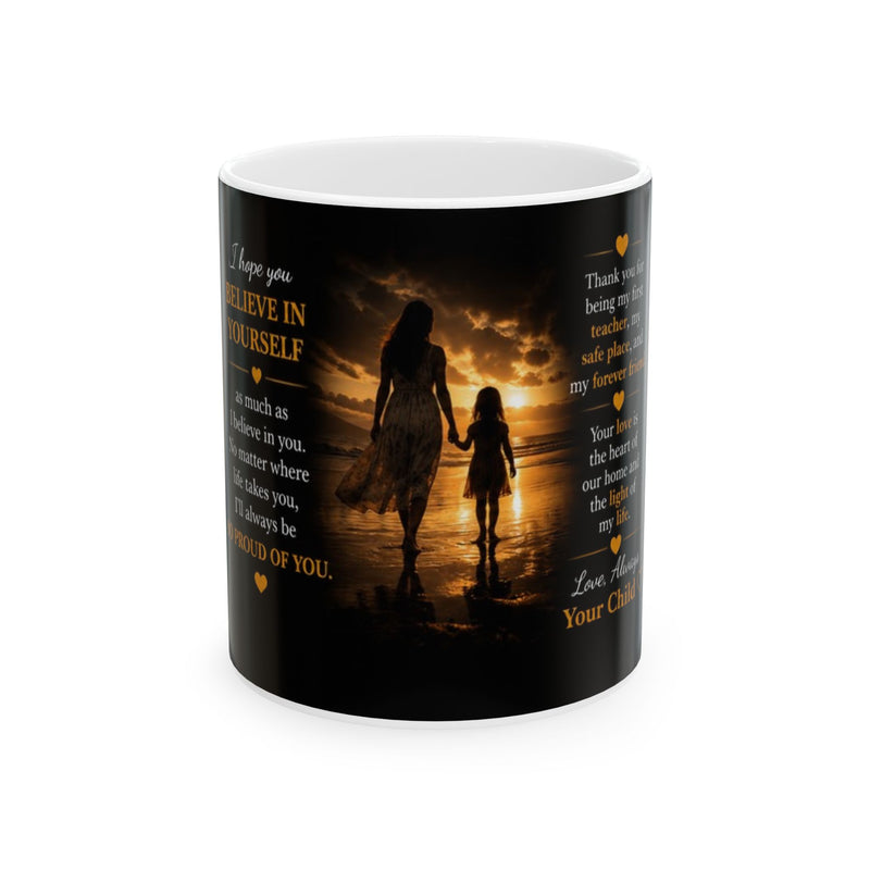 To My Mom Ceramic Mug — I Love You Mom Heartfelt & Inspirational Gift | 11oz & 15oz