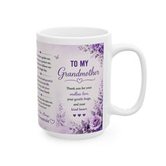 To My Grandmother Ceramic Mug — Heartfelt Love & Appreciation Gift For Grandma | 11oz & 15oz
