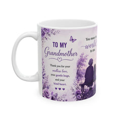 To My Grandmother Ceramic Mug — Heartfelt Love & Appreciation Gift For Grandma | 11oz & 15oz